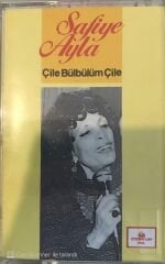 Safiye Ayla - Çile Bülbülüm Çile KASET