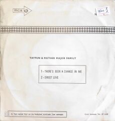 Tayfun & Mother Major Family - There's Been A Change In Me/Sweet Love - 45'lik