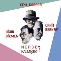 Cem Karaca - Uğur Dikmen - Cahit Berkay Nerde Kalmıştık ? LP