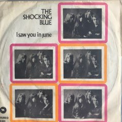 The Shocking Blue I Saw You In June 45lik