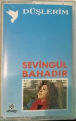 Sevingül Bahadır - Düşlerim KASET
