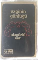 Ezginin Günlüğü Ala Gözlü Yar KASET