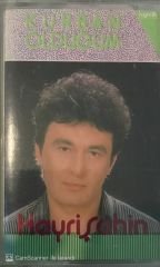 Hayri Şahin - Kurban Olduğum KASET
