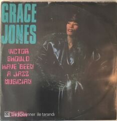 Grace Jones - Victor Should Have Been A Jazz Musician 45lik