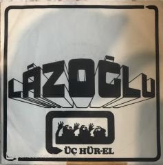 3 Hür-el Lazoğlu 45lik