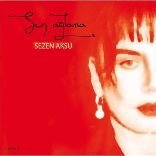 Sezen Aksu - Sen Ağlama LP