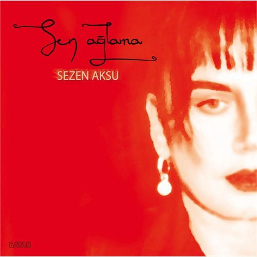 Sezen Aksu - Sen Ağlama LP