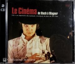 Le Cinema de Bach a Wagner CD (2 CD)