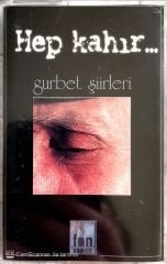 Hep Kahır / Gurbet Şiirleri Kaset
