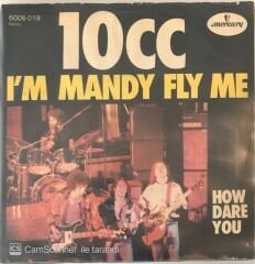 10 CC I'm Mandy Fly Me 45lik