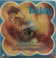 Tülay Dünyalara Değişmem 45lik