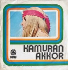 Kamuran Akkor - Yorgun Gözler/Seni Sevmek İçin Ölmek Mi Lazım - 45'lik