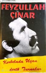 Feyzullah Çınar - Kerbelada Uçan Dertli Turnalar KASET