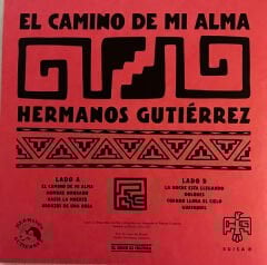 Hermanos Gutierrez / El Camino De Mi Alma LP