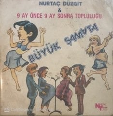 Nurtaç Düzgit 9 Ay Önce 9 Ay Sonra Topluluğu Büyük Şamata LP