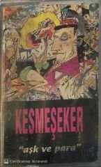 Kesme Şeker - Aşk Ve Para KASET