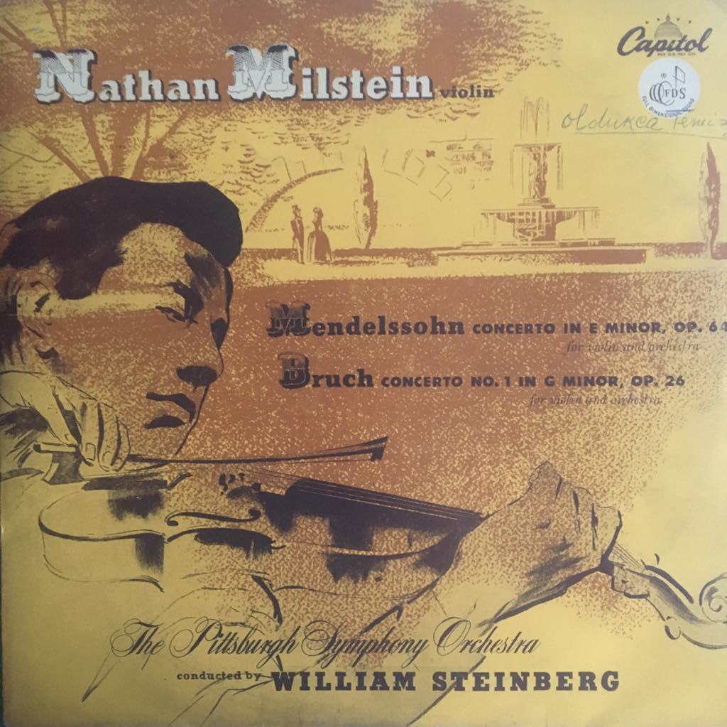 Nathan Milstein Violin Conducted By William Steinberg ‎ Concerto In E Minor, Op. 64 / Concerto No. 1 In G Minor, Op. 26 LP