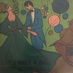 Tony Marshall Let's Have A Ball 45lik
