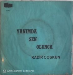 Kadir Coşkun - Yanımda Sen Olunca 45lik