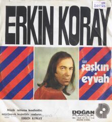 Erkin Koray - Şaşkın/Eyvah - 45'lik