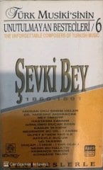 Unutulmayan Besteciler-6 Şevki Bey KASET