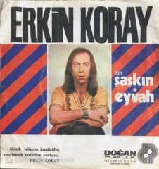 Erkin Koray - Şaşkın/Eyvah - 45'lik