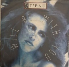 T'pau I Will Be With You 45lik