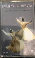Sufi Müzik'ten Flamenko'ya KASET