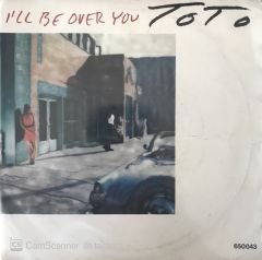Toto - I'll Be Over You 45lik