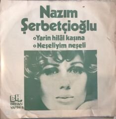 Nazım Şerbetçioğlu Yarin Hilal Kaşına 45lik