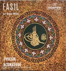 Puselik Acemkürdi Fasıl Şef: Kemal Gürses LP