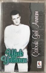 Ufuk Yıldırım Çabuk Gel Annem KASET