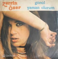 Zerrin Özer - Gönül/Yaman Olurum - 45'lik