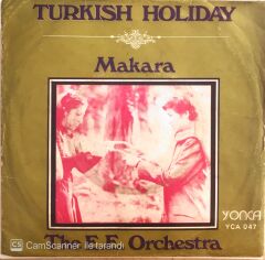 The E.E. Orchestra - Makara/Turkish Holiday - 45'lik