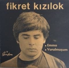 Fikret Kızılok Vurulmuşum 45 lik