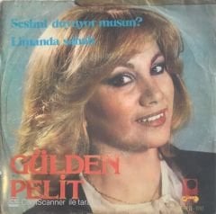 Gülden Pelit Sesimi Duyuyor musun? 45lik