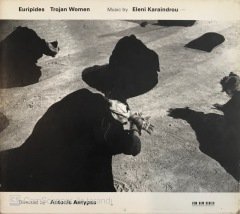 Eleni Karaindrou Euripides Trojan Women CD