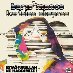 Barış Manço - Kurtalan Ekspres / Estağfurullah...  Ne Haddimize! LP