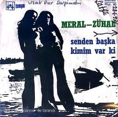 Meral Zuhal Senden Başka Kimim Var Ki 45lik