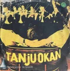 Tanju Okan - Kemancı/Gülünce Gözlerinin İçi Gülüyor - 45'lik