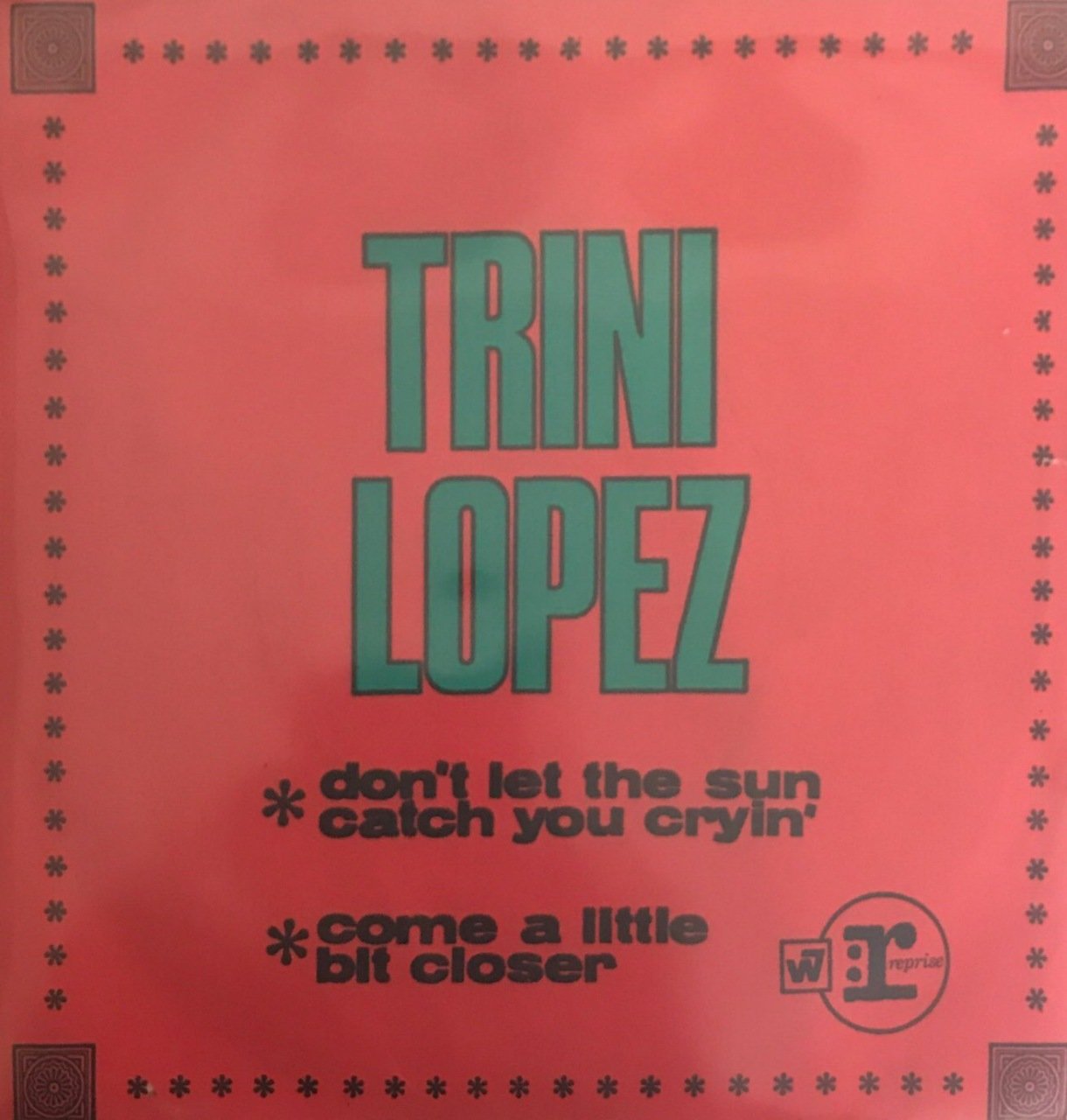Trini Lopez Don't Let The Sun Catch You Cryin' 45lik