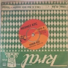 Mehmet Koç Vurun Bizi 45lik