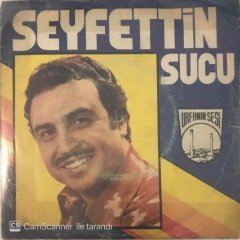 Seyfettin Sucu Öleceğim Birgün 45lik