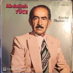 Abdullah Yüce Erenler Meclisinde LP