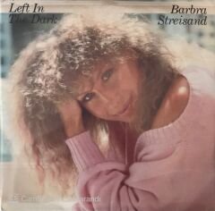 Barbra Streisand - Left In The Dark 45lik