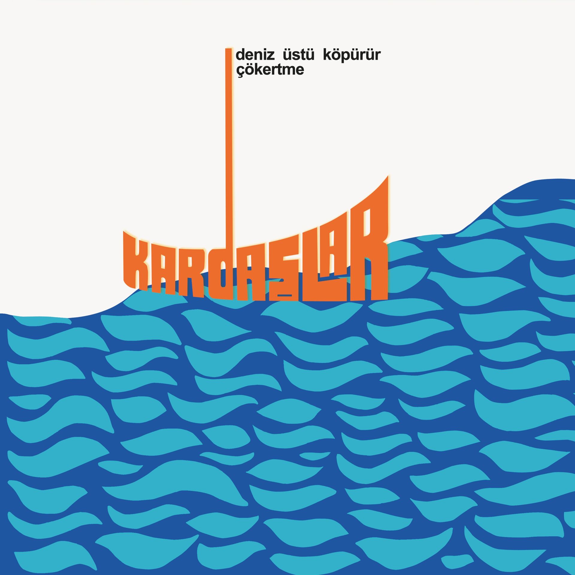 Kardaşlar / Deniz Üstü Köpürür - Çökertme LP