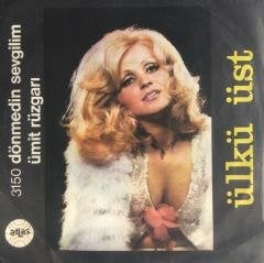 Ülkü Üst Dönmedin Sevgilim 45lik