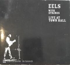 EELS With Strings Live At Town Hall CD