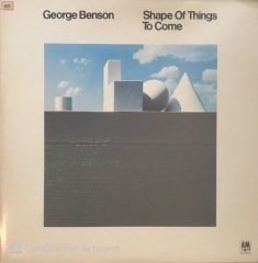 George Benson Shape Of Things To Come LP