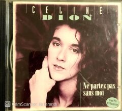 Celine Dion Ne partez pas sans Moi CD
